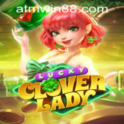 Exploring the Intriguing World of LuckyCloverLady and atmwin PH Login