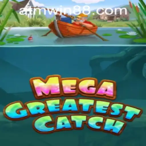 Explore the Thrills of MegaGreatestCatch and Its Connection to atmwin PH Login