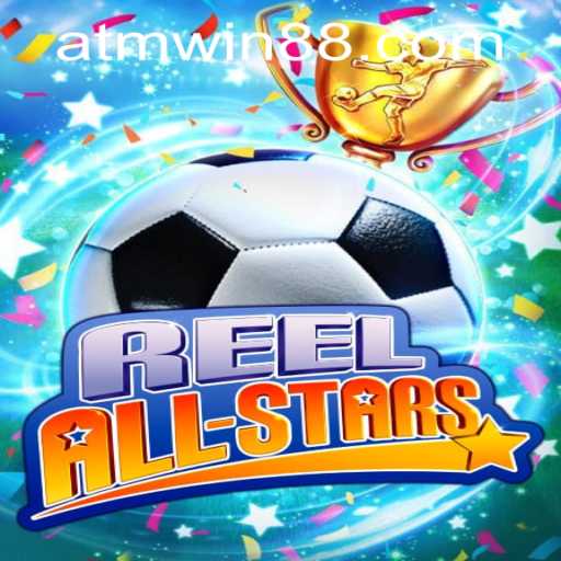 Exploring the Excitement of ReelAllStars and the Convenience of atmwin PH Login